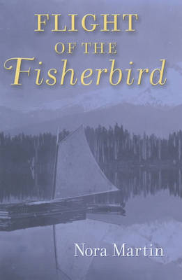 Flight of the Fisherbird (Paperback)