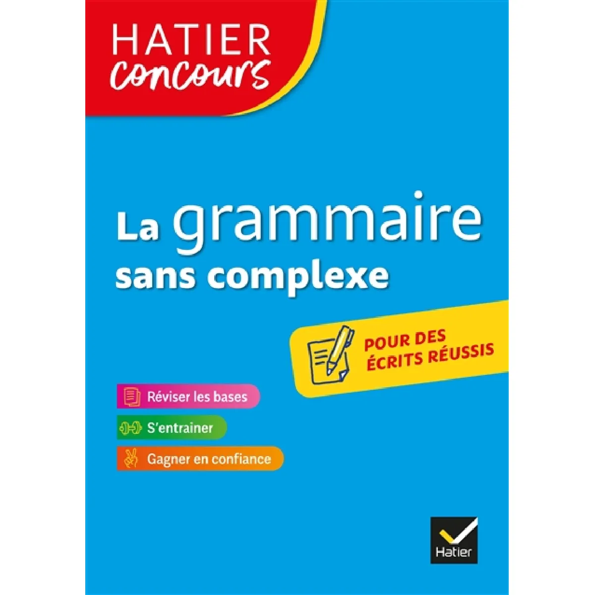 La grammaire sans complexe : réviser les bases, s'entraîner, gagner en confiance · Occasion