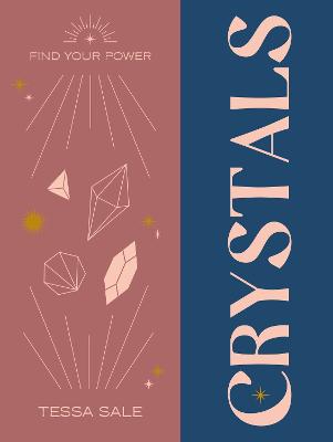 Find Your Power: Crystals - Find Your Power (Hardback)