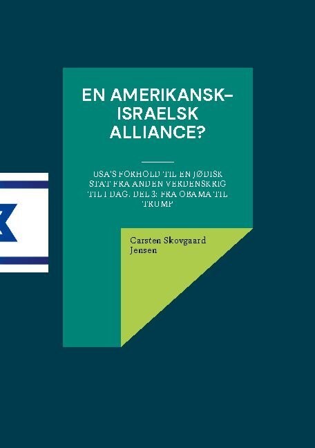 En Amerikansk-Israelsk Alliance? - Carsten Skovgaard Jensen - Bog
