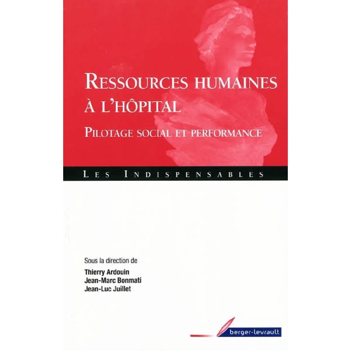 Les ressources humaines à l'hôpital : pilotage social et performance · Occasion