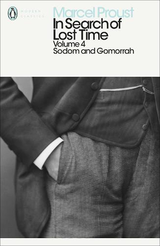 In Search of Lost Time: Volume 4: Sodom and Gomorrah - Penguin Modern Classics (Paperback)