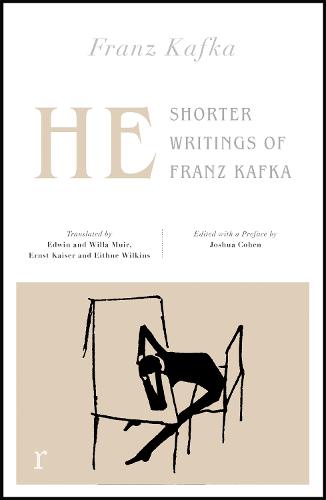 He: Shorter Writings of Franz Kafka (riverrun editions) - riverrun editions (Paperback)