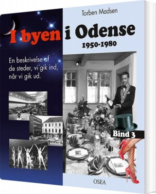 I Byen I Odense, 1950-1980. Bind 3 - Torben Madsen - Bog