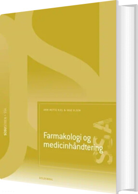 Farmakologi Og Medicinhåndtering - Ssa - 2. Udgave - Inge Olsen - Bog