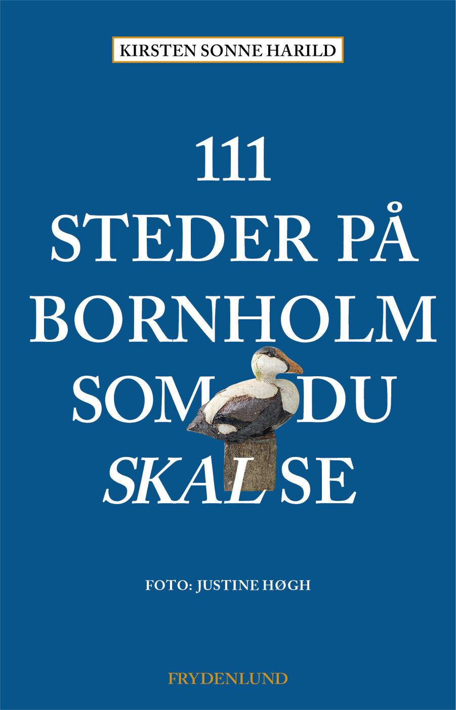 111 Steder På Bornholm Som Du Skal Se - Kirsten Sonne Harild - Bog