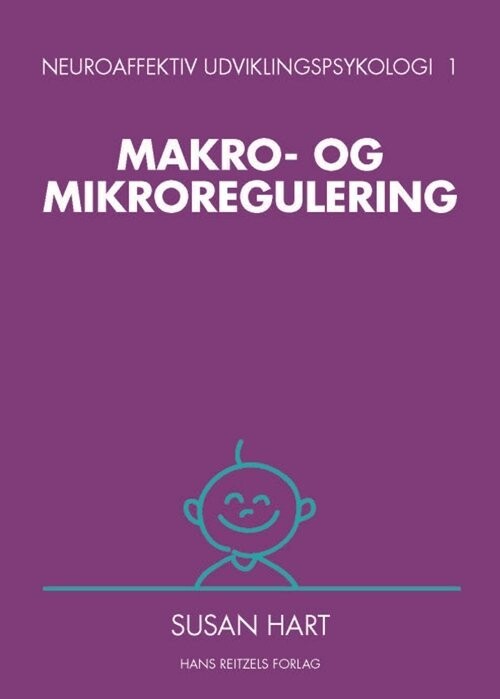 Neuroaffektiv Udviklingspsykologi 1 - Susan Hart - Bog
