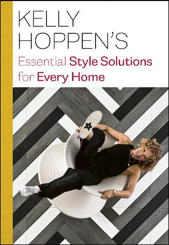 Kelly Hoppen's Essential Style Solutions for Every Home (Hardback)