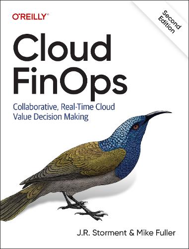 Cloud FinOps: Collaborative, Real-Time Cloud Financial Management (Paperback)