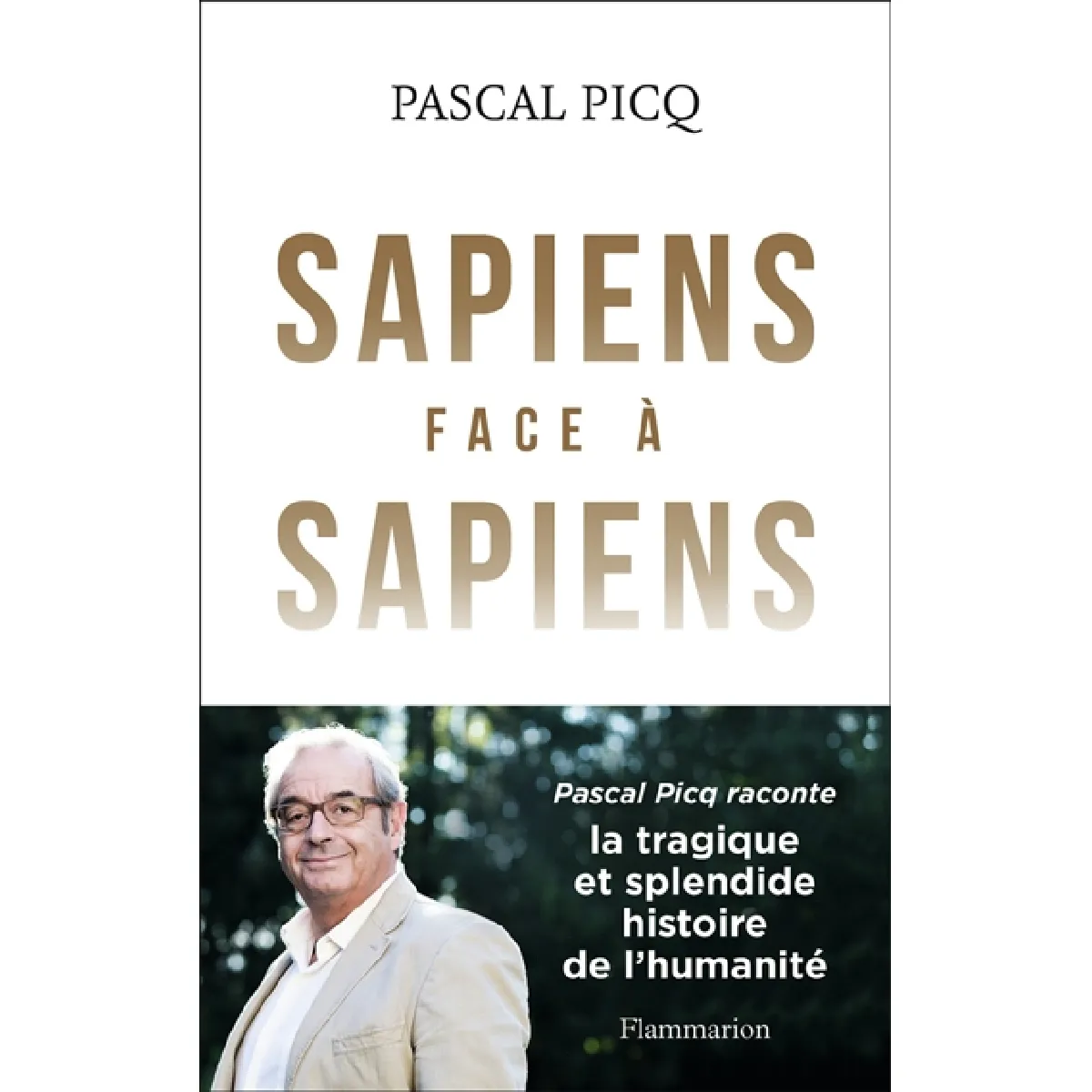 Sapiens face à sapiens : la splendide et tragique histoire de l'humanité · Occasion