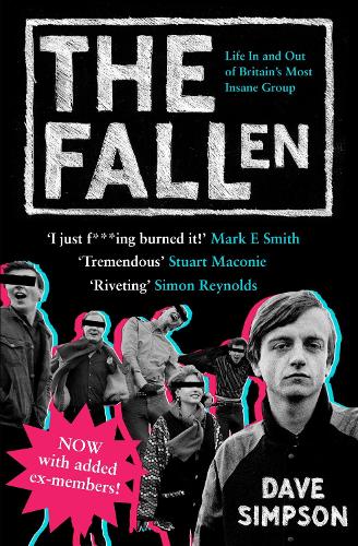 The Fallen: Life In and Out of Britain's Most Insane Group (Paperback)