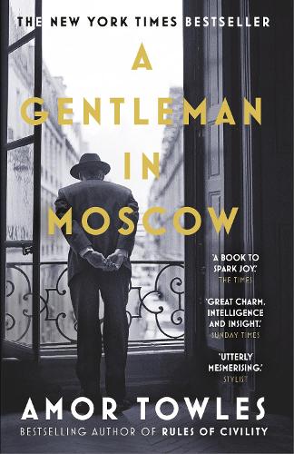 A Gentleman in Moscow: The worldwide bestseller (Paperback)