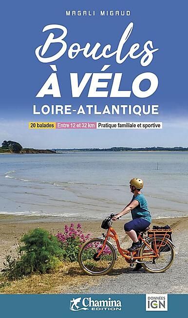 CHAMINA - BOUCLES A VELO LOIRE ATLANTIQUE