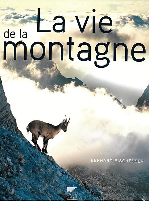 DELACHAUX  NIESTLE - LA VIE DE LA MONTAGNE