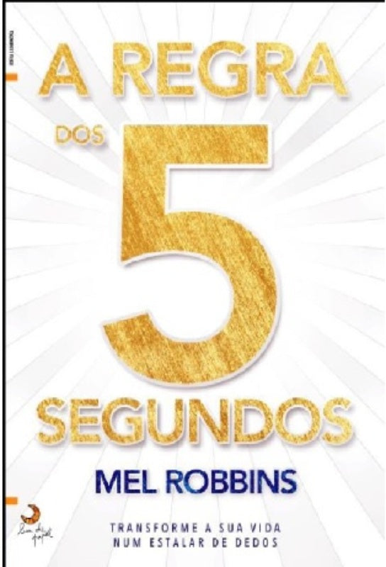 A Regra dos 5 Segundos de Mel Robbins