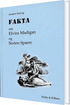 Fakta Om Elvira Madigan Og Sixten Sparre - Anders Enevig - Bog