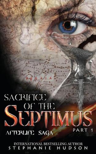 Sacrifice of the Septimus - Part One - Afterlife Saga 8 (Paperback)