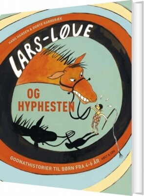 Lars Løve Og Hyphesten - Godnathistorier For De 4-6-Årige - Hans Hansen - Bog