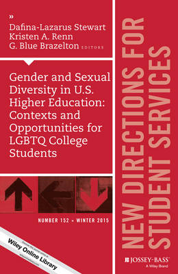 Gender and Sexual Diversity in U.S. Higher Education: Contexts and Opportunities for LGBTQ College Students: New Directions for Student Services, Number 152 - J-B SS Single Issue Student Services (Paperback)