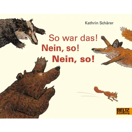 Beltz Verlag So war das! Nein, so! Nein, so!