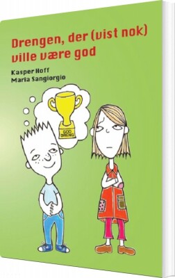 Drengen, Der Vist Nok Ville Være God - Kasper Hoff - Bog