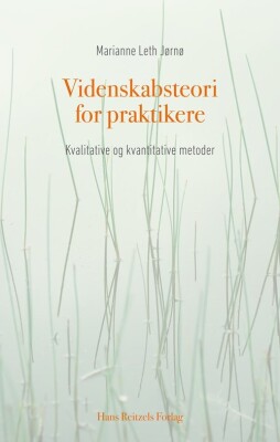 Videnskabsteori For Praktikere - Marianne Leth Jørnø - Bog