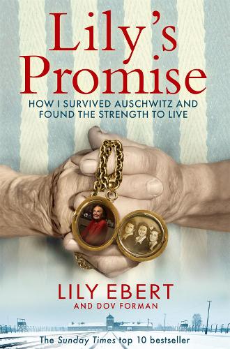Lily's Promise: How I Survived Auschwitz and Found the Strength to Live (Paperback)