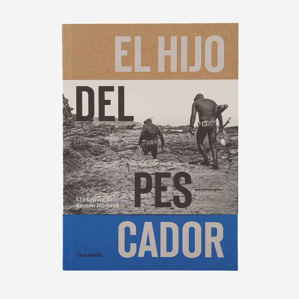 El Hijo Del Pescador: El espíritu de Ramón Navarro von Chris Malloy (Taschenbuch)