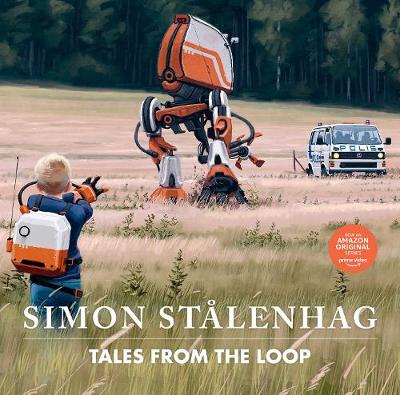 Tales from the Loop (Hardback)