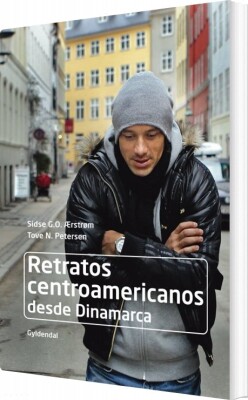 Retratos Centroamericanos Desde Dinamarca - Sidse Overbeck Ærstrøm - Bog