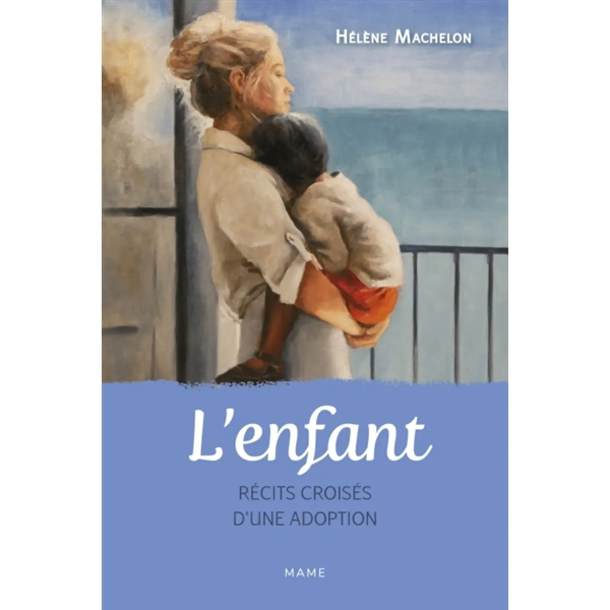 L'enfant : récits croisés d'une adoption · Occasion