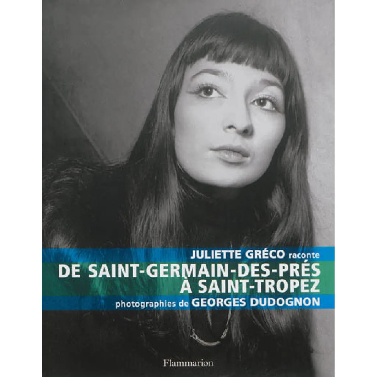 Juliette Gréco raconte : de Saint-Germain-des-Prés à Saint-Tropez · Occasion