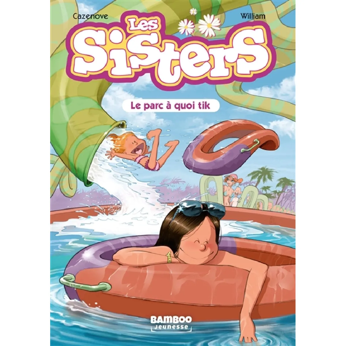 Les sisters. Vol. 2. Le parc à quoi tik · Occasion