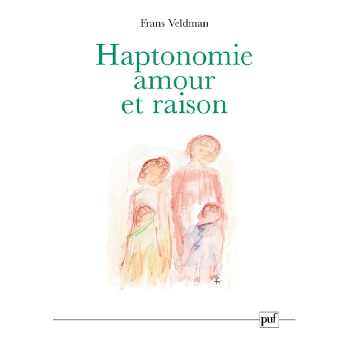 Haptonomie, amour et raison · Occasion
