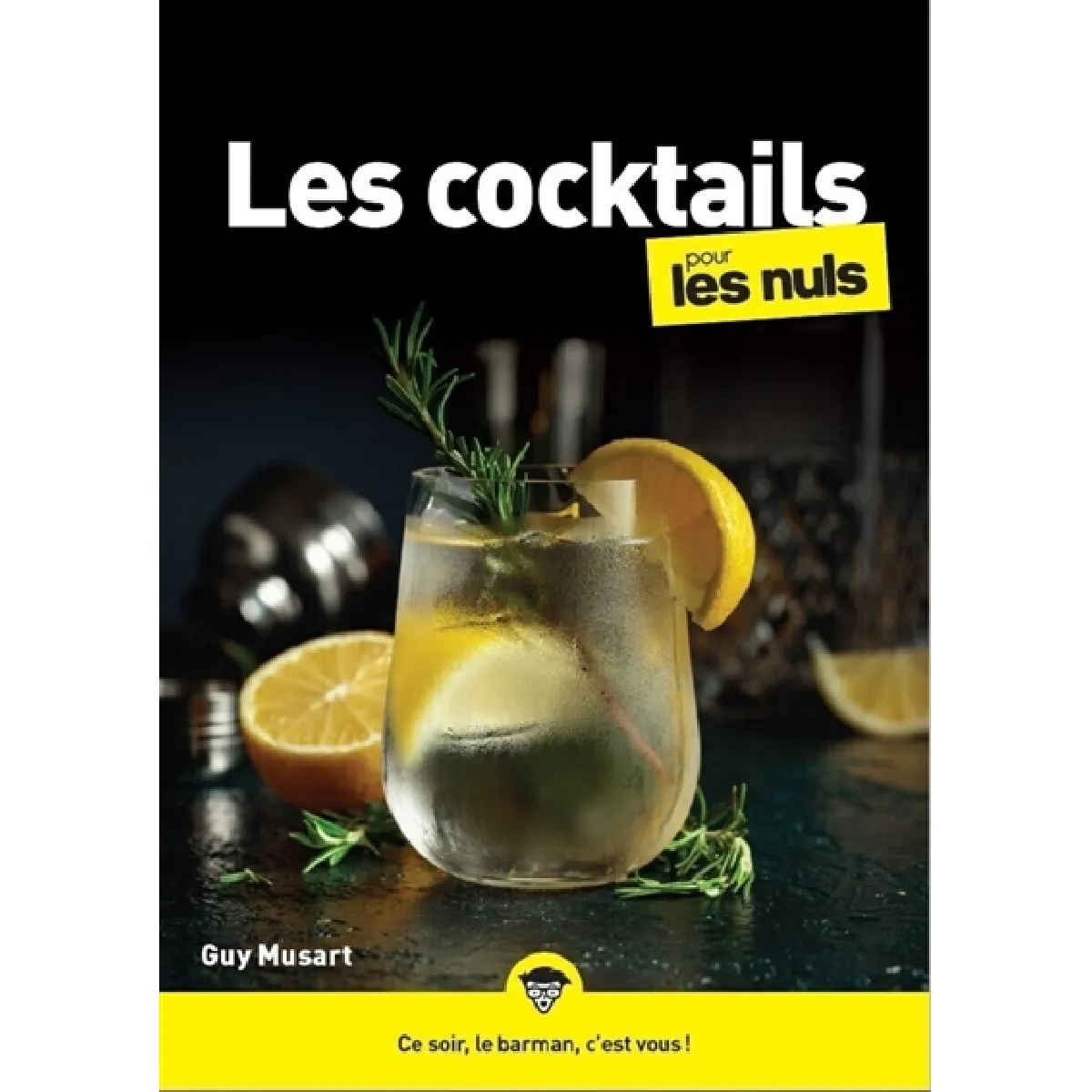 Les cocktails pour les nuls : ce soir, le barman, c'est vous !