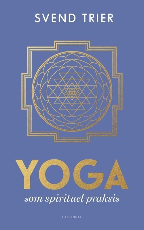 Yoga Som Spirituel Praksis - Svend Trier - Bog