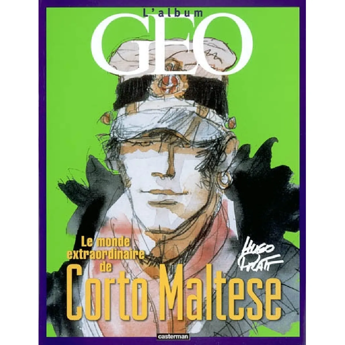 Le monde extraordinaire de Corto Maltese : l'album Géo · Occasion