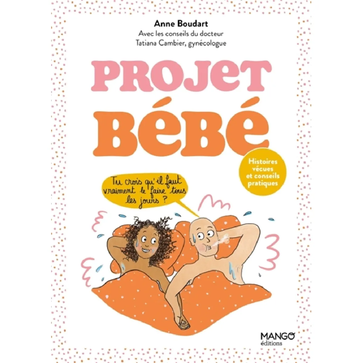 Projet bébé : histoires vécues et conseils pratiques · Occasion