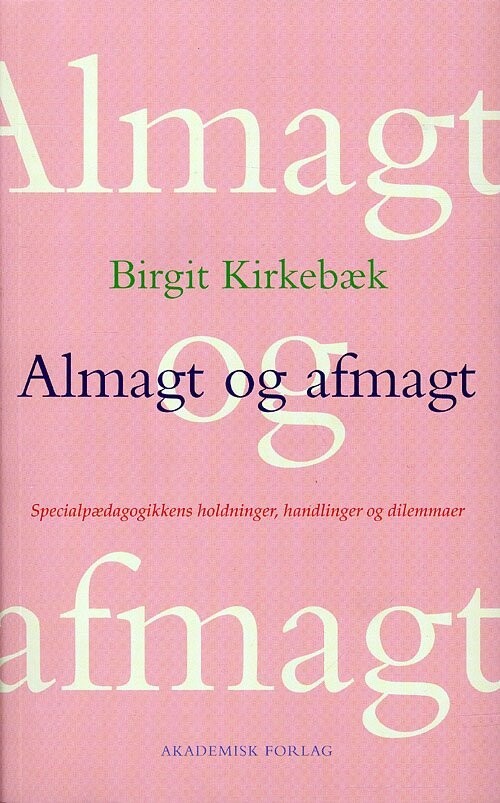 Almagt Og Afmagt - Birgit Kirkebæk - Bog