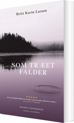 Som Træet Falder - Britt Karin Larsen - Bog