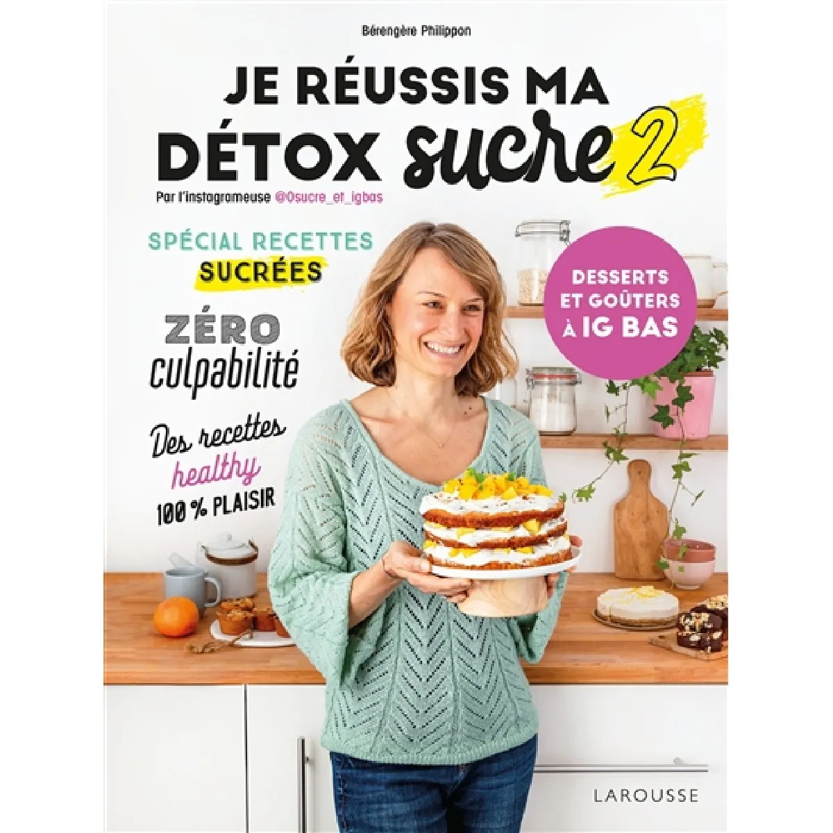 Je réussis ma détox sucre. Vol. 2