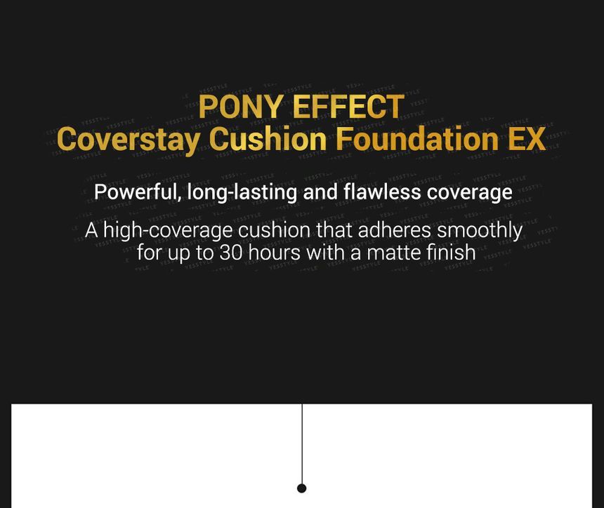 PONY EFFECT - Coverstay Cushion Foundation EX - 4 kleuren