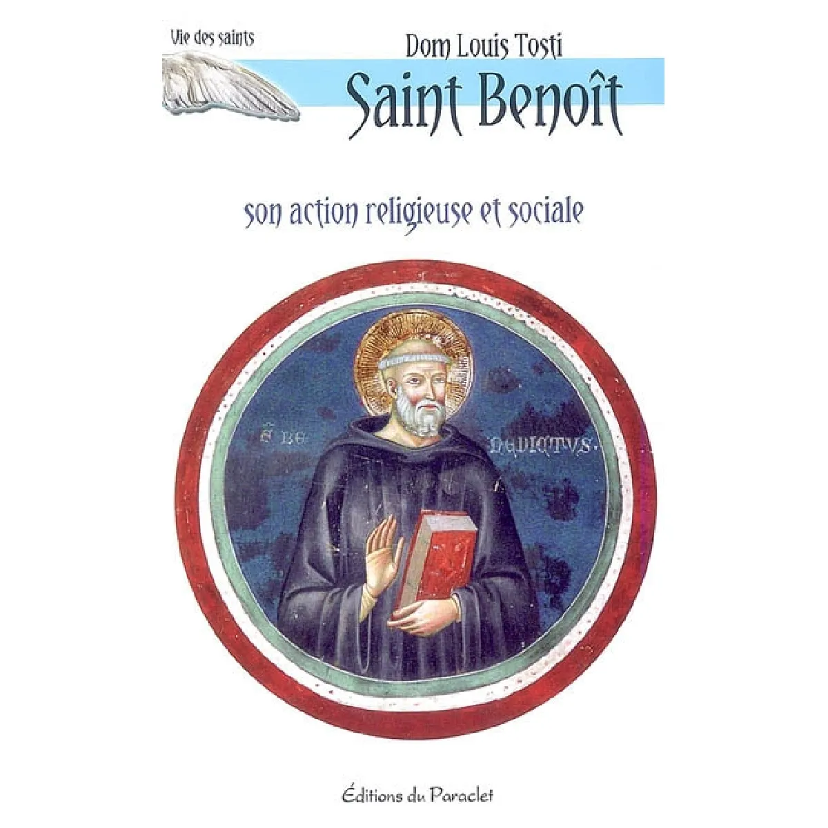 Saint Benoît : son action religieuse et sociale · Occasion
