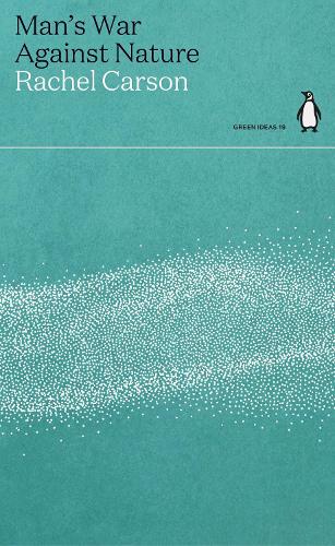 Man's War Against Nature - Green Ideas (Paperback)