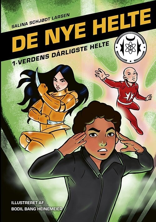 De Nye Helte 1: Verdens Dårligste Helte - Salina Schjødt Larsen - Bog