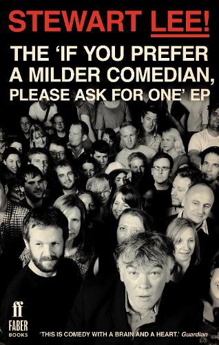 Stewart Lee! The 'If You Prefer a Milder Comedian Please Ask For One' EP (Paperback)