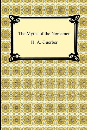 The Myths of the Norsemen (Paperback)