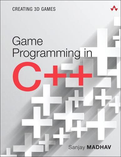Game Programming in C++: Creating 3D Games - Game Design (Paperback)
