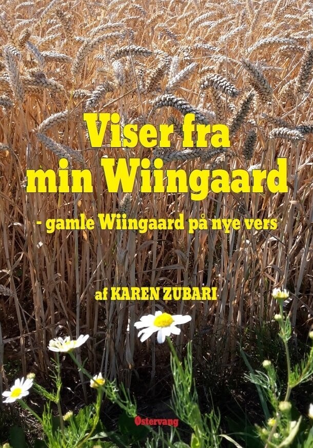Viser Fra Min Wiingaard - Gamle Wiingaard På Nye Vers - Karen Zubari - Bog