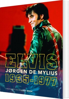 Elvis 1935-1977 - Jørgen De Mylius - Bog